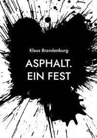 bokomslag Asphalt. Ein Fest