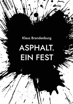 Asphalt. Ein Fest 1