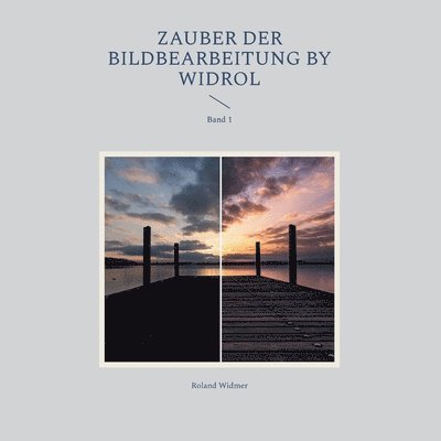 Roland Widmer - Zauber der Bildbearbeitung by widrol, Häftad