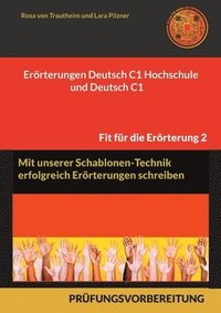 bokomslag Errterungen Deutsch C1 Hochschule und Deutsch C1 * Mit Schablonen erfolgreich schreiben