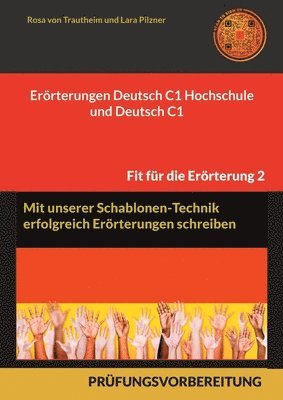 Errterungen Deutsch C1 Hochschule und Deutsch C1 * Mit Schablonen erfolgreich schreiben 1