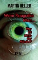 Martin Heller - Wenn Paragrafen töten ..., Häftad
