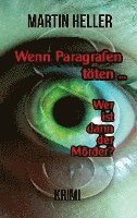 Martin Heller - Wenn Paragrafen töten ..., Häftad