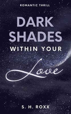 bokomslag Dark Shades Within Your Love