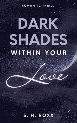 Dark Shades Within Your Love