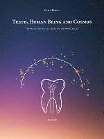 bokomslag Teeth, Human Being and Cosmos