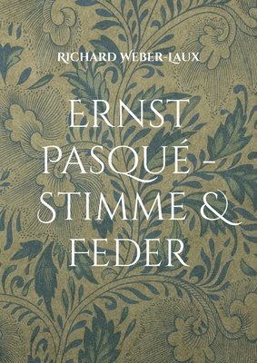 Ernst Pasqu - Stimme & Feder 1