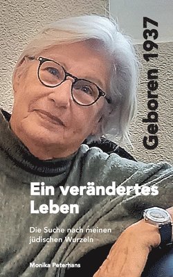 bokomslag Geboren 1937 - Ein verändertes Leben