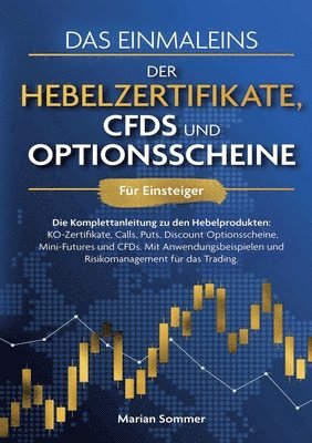 bokomslag Das Einmaleins der Hebelzertifikate, CFDs und Optionsscheine fr Einsteiger