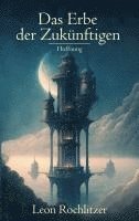 Das Erbe der Zukünftigen