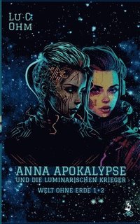 bokomslag Anna Apokalypse und die Luminarischen Krieger