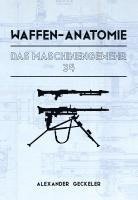 bokomslag Waffen-Anatomie: Das Maschinengewehr 34