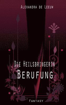 Die Heilsbringerin - Berufung 1