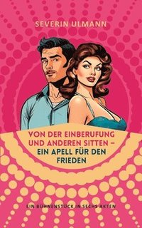 bokomslag Von der Einberufung und anderen Sitten - Ein Appell für den Frieden