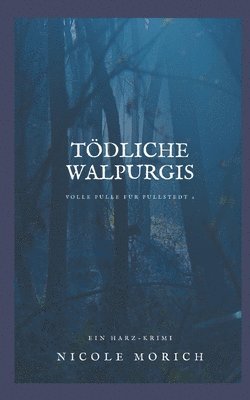 Tödliche Walpurgis: Volle Pulle für Pullstedt 2 1