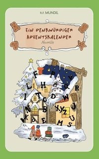 bokomslag Ein denkwürdiger Adventskalender: Novelle