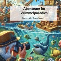 bokomslag Abenteuer im Wimmelparadies