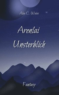 bokomslag Arenlai Unsterblich