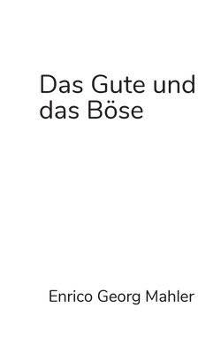 bokomslag Das Gute und das Bse