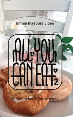 Emma Ingeborg Eiben - All You Can Eat 2, Häftad