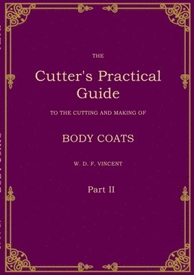 The Cutter's Practical Guide, Part 2: Body Coats 1