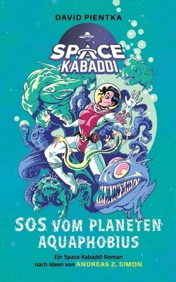 SOS vom Planeten Aquaphobius 1