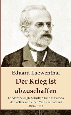 Eduard Loewenthal, Peter Bürger - Krieg ist abzuschaffen, Häftad