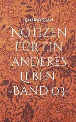 bokomslag Notizen fr ein anderes Leben -Band 03-