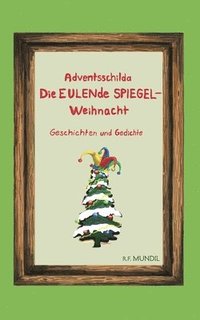 bokomslag Adventsschilda: Die eulende Spiegelweihnacht