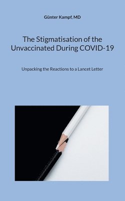 bokomslag Stigmatisation of the Unvaccinated During COVID-19