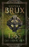 Gwénola Brux - 1365. Das Erwachen, Häftad