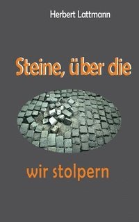 bokomslag Steine, ber die wir stolpern