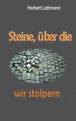 Steine, ber die wir stolpern 1