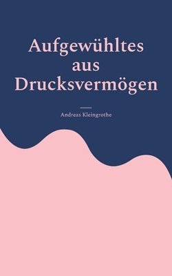 Aufgewhltes aus Drucksvermgen 1