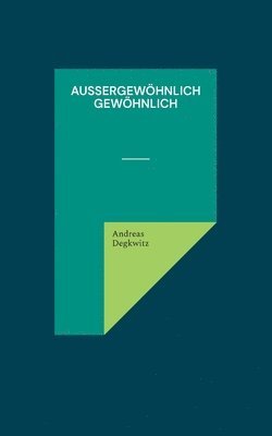 bokomslag Außergewöhnlich gewöhnlich