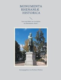 bokomslag Monumenta Rhenaniae Historica: Texte und Bilder zur Geschichte des Rheinlandes, Band 7
