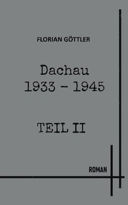 bokomslag Dachau 1933 - 1945 Teil II