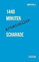bokomslag 1440 Minuten krimineller Scharade