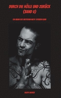 Ralph Hafner - Durch die Hölle und zurück (Band II), Häftad