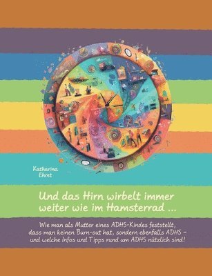 Katharina Ehret - Und das Hirn wirbelt immer weiter wie im Hamsterrad, Häftad