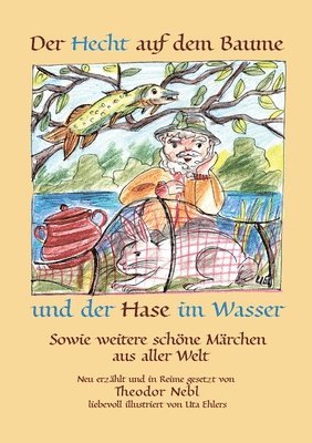 Theodor Nebl - Hecht auf dem Baume und der Hase im Wasser, Häftad
