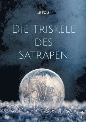 Die Triskele des Satrapen 1