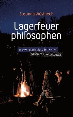 Susanna Wüstneck - Lagerfeuerphilosophen, Häftad