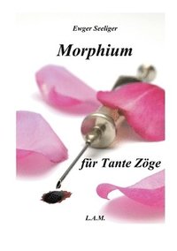 bokomslag Morphium fr Tante Zge