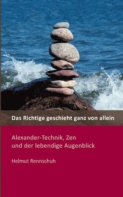 bokomslag Richtige geschieht ganz von allein