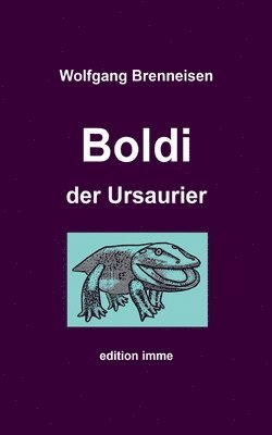 Wolfgang Brenneisen - Boldi der Ursaurier, Häftad