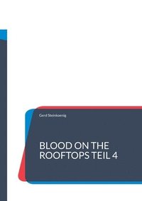 bokomslag Blood On The Rooftops Teil 4