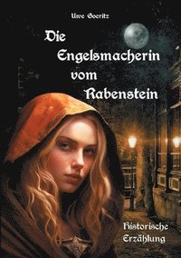 bokomslag Die Engelsmacherin vom Rabenstein