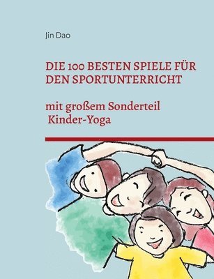 bokomslag Die 100 besten Spiele fr den Sportunterricht