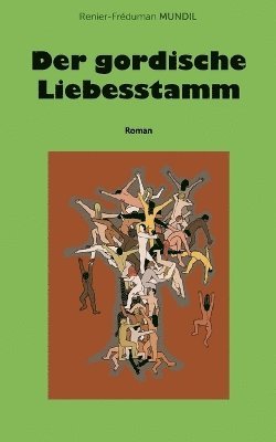 Renier-Fréduman Mundil - gordische Liebesstamm, Häftad